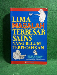 LIMA MASALAH TERBESAR SAINS YANG BELUM TERPECAHKAN