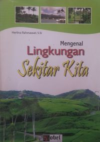 Mengenal Lingkungan Sekitar Kita