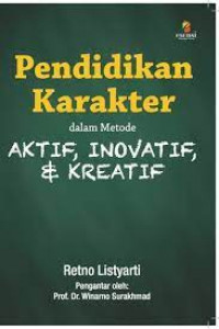 Pendidikan Karakter Dalam Metode Aktif, Inovetif & Kreatif