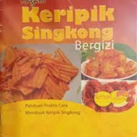 Ragam Keripik Singkong Bergizi