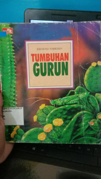 SERI DUNIA TUMBUHAN TUMBUHAN GURUN