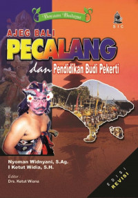 Ajeg Bali Pecalang dan Pendidikan budi pekerti