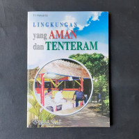 Lingkungan Yang Aman Dan Tenteram