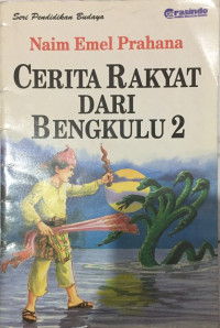 Cerita Rakyat : Dari Bengkulu 2