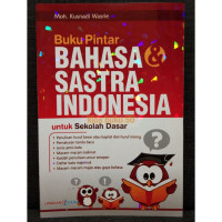 Buku Pintar Bahasa Dan sastra Indonesia
