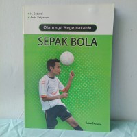 Olahraga Kegemaranku Sepak Bola