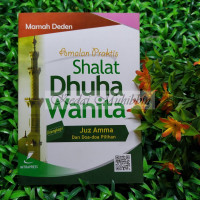 Amalan Praktis Shalat Dhuha Wanita : Juz Amma dan Doa-doa Pilihan