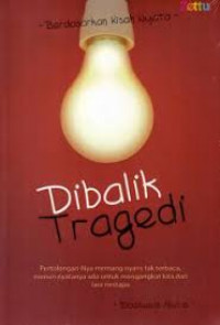 Dibalik Tragedi