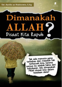 Dimanakah Allah diSaat kita Rapuh