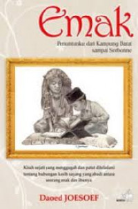 Emak : Penuntunku dari Kampung Darat Sampai Sorbone