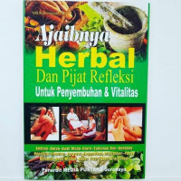 Ajaibnya Herbal dan Pijat Refleksi untuk Penyembuhan & Vitalis