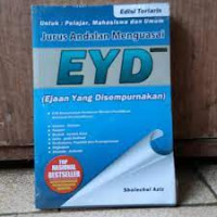 Jurus Andalan menguasai EYD ( Ejaan Yang Disempurnakan)