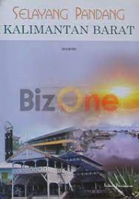 SELAYANG PANDANG KALIMANTAN BARAT