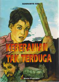 Keberanian Tak Terduga