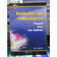 Kurikulum dan Pembelajaran Filosofi Teori dan Aplikasi