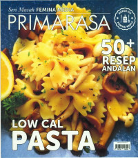 Seri Masak Femina  Media Primarasa : 50 resep Andalan Low Cal Pasta