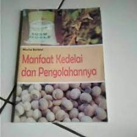 Manfaat Kedelai dan Pengolahannya