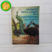mengenal satwa langka dan lingkungannya