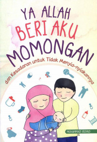Ya Allah Beri Aku Momongan (dan kesadaran untuk tidak menyia-nyiakannya)