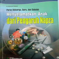 Peran Keluarga, Guru, Dan Sekolah: Menyelamatkan Anak Dari Pengaruh Napza