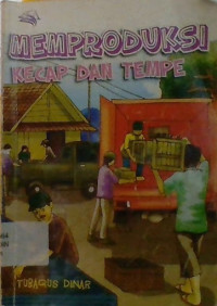 Memproduksi Kecap dan Tempe