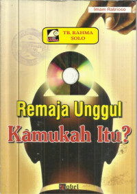 Remaja Unggul Kamukah Itu?