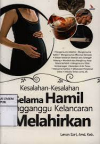 Kesalahan-kesalahan Selama Hamil Penganggu Kelancaran Melahirkan