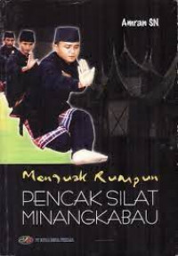 Menguak Rumpun Pencak Silat Minangkabau