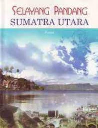 SELAYANG PANDANG SUMATRA UTARA