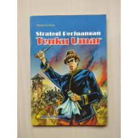 Strategi Perjuangan : Teuku Umar