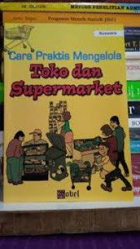 Cara Praktis Mengelola Toko Dan Supermarket