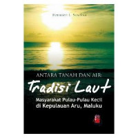 Tradisi Laut Masyarakat Pulau-Pulau kecil di Kepulauan Aru, Maluku