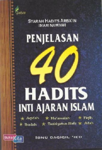 Penjelasan 40 Hadist Inti Ajaran Islam