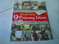 Kisah Seru 9 Pejuang Islam