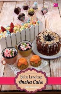 Buku Lengkap Aneka Cake