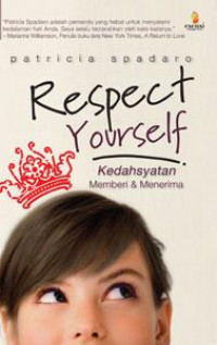 Respect Yourself Kedahsyatan Memberi & Menerima