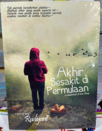 Akhir Sesakit di Permulaan (a complicated of love story)