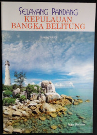 Selayang Pandang Kepulauan Bangka Belitung