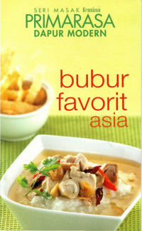 Bubur Favorit Asia (Primarasa Dapur Modern)
