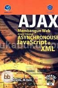 AJAX Membangun Web dengan Telnologi ASYNCHRONOUSE JavaScript & XML