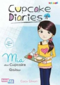 Cupcake Diaries: Mia dan cupcake Galau