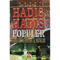 Hadis-Hadis Populer; Shahih Bukhari & Muslim