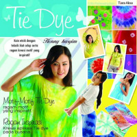 Tie Dye: Motof-Motif Tie Dye Ragam motif Yang Inspiratif