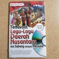 Terfavorit Lagu-lagu Daerah Nusantara Dari Sabang Sampai Merauke