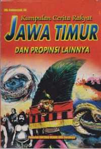 Image of Kumpulan Cerita Rakyat: Jawa Timur Dan Propinsi Lainnya