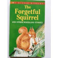 Image of The Foergetful Squirel and Other Woodland Stories