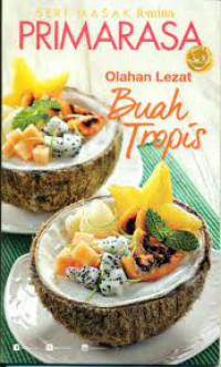Image of Seri Masak Primarasa : Olahan Lezat Buah Tropis