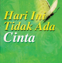 Image of Hari Ini Tidak Ada Cinta