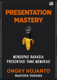 Image of Presentation Mastery, Mengupas Rahasia Presentasi yang Memukau