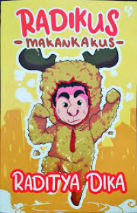Image of Radikus Makankakus: Bukan Binatang Biasa